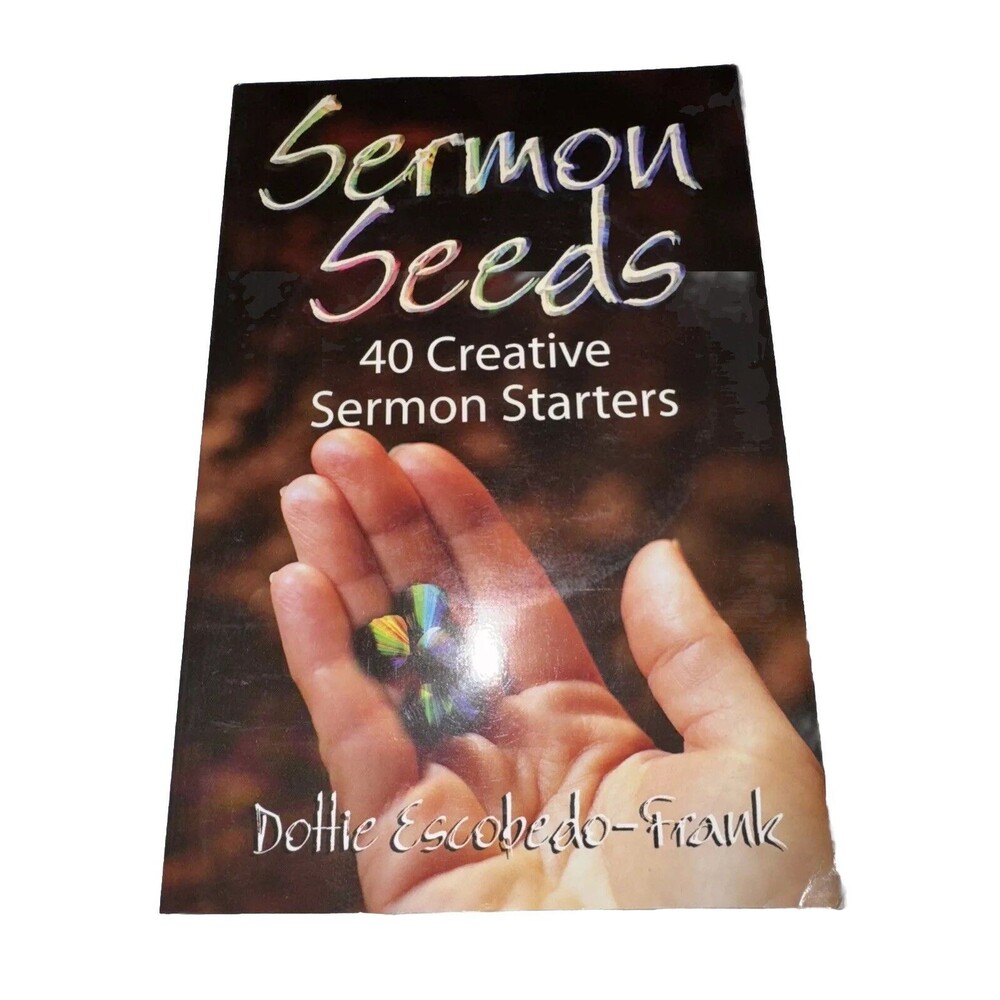 Sermon Seeds 40 Creative Sermon Starters- Dottie Escobedo Frank Paperback & CD